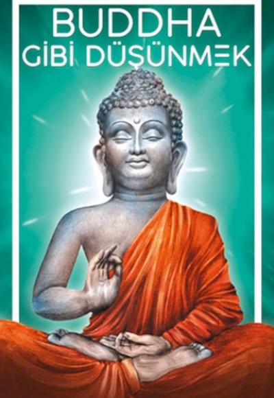 Buddha Gibi Düşünmek Buddha Gibi Düşünmek