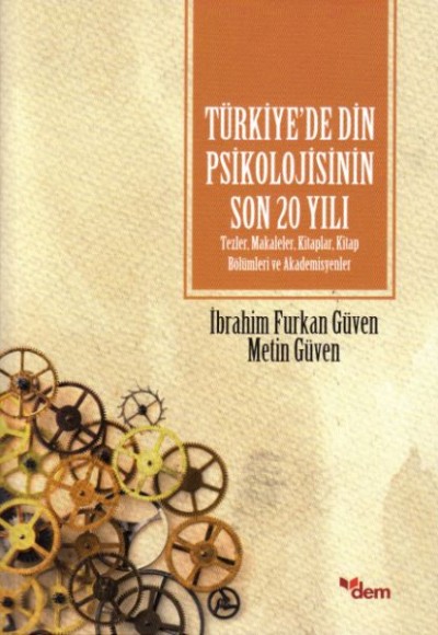 Türkiye’de Din Psikolojisinin Son 20 Yılı Türkiye’de Din Psikolojisinin Son 20 Yılı