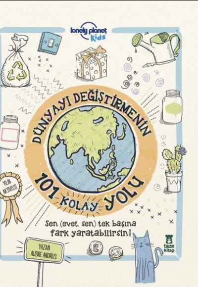 Dünyayı Değiştirmenin 101 Kolay Yolu Dünyayı Değiştirmenin 101 Kolay Yolu