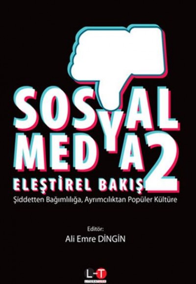 Sosyal Medya Eleştirel Bakış 2 Sosyal Medya Eleştirel Bakış 2