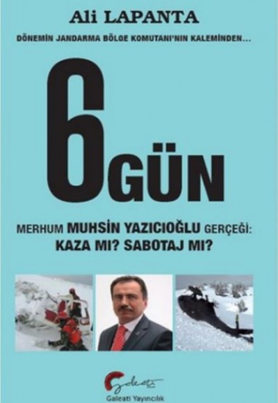 Dönemin Jandarma Bölge Komutanı'nın Kaleminden 6 Gün Dönemin Jandarma Bölge Komutanı'nın Kaleminden 6 Gün