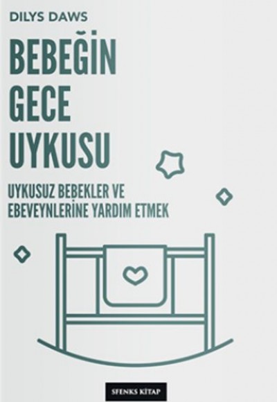 Bebeğin Gece Uykusu - Uykusuz Bebekler ve Ebeveynlerine Yardım Etmek Bebeğin Gece Uykusu - Uykusuz Bebekler ve Ebeveynlerine Yardım Etmek