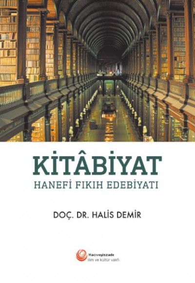 Kitabiyat - Hanefi Fıkıh Edebiyatı Kitabiyat - Hanefi Fıkıh Edebiyatı