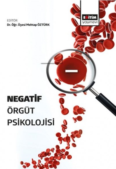 Negatif Örgüt Psikolojisi Negatif Örgüt Psikolojisi