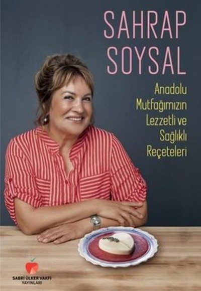 Anadolu Mutfağımızın Lezzetli ve Sağlıklı Reçeteleri Anadolu Mutfağımızın Lezzetli ve Sağlıklı Reçeteleri