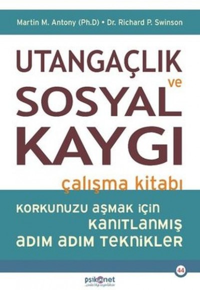 Utangaçlık ve Sosyal Kaygı Çalışma Kitabı Utangaçlık ve Sosyal Kaygı Çalışma Kitabı