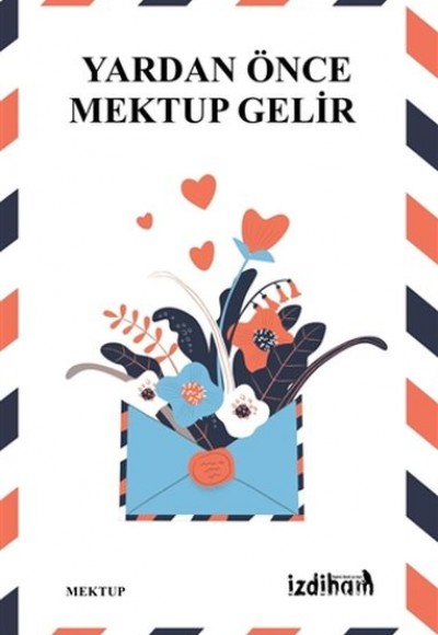 Yardan Önce Mektup Gelir Yardan Önce Mektup Gelir