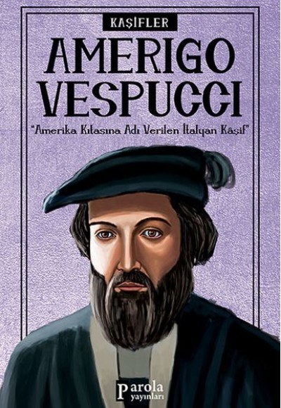 Bilime Yön Verenler: Amerigo Vespucci Bilime Yön Verenler: Amerigo Vespucci