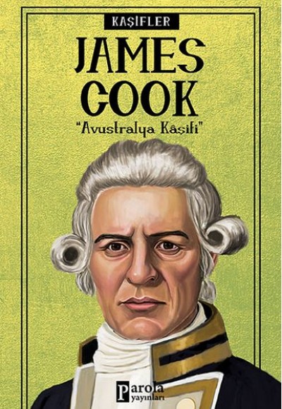 Bilime Yön Verenler: James Cook Bilime Yön Verenler: James Cook