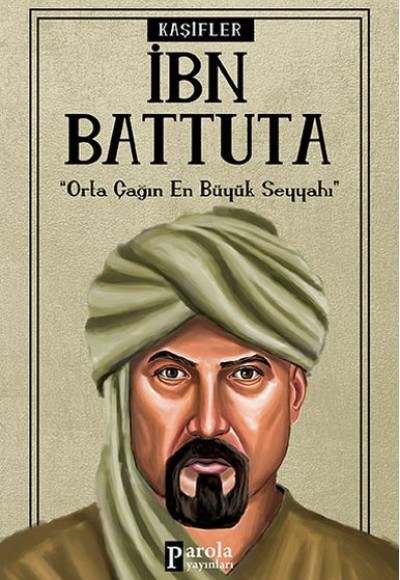Bilime Yön Verenler: İbn Battuta Bilime Yön Verenler: İbn Battuta