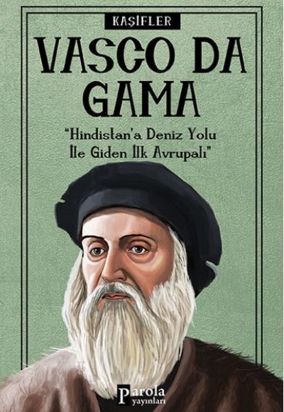 Bilime Yön Verenler: Vasco Da Gama Bilime Yön Verenler: Vasco Da Gama