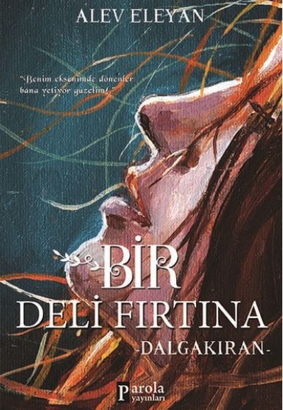 Bir Deli Fırtına - Dalgakıran Bir Deli Fırtına - Dalgakıran