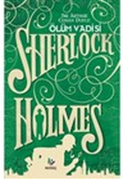 Ölüm Vadisi - Sherlock Holmes Ölüm Vadisi - Sherlock Holmes