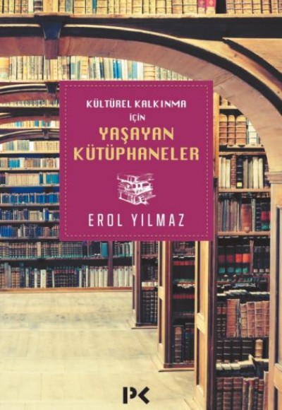 Kültürel Kalkınma için Yaşayan Kütüphaneler Kültürel Kalkınma için Yaşayan Kütüphaneler