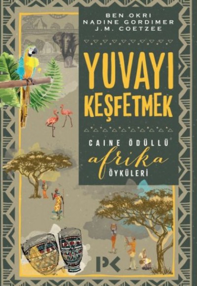 Yuvayı Keşfetmek - Afrika Öyküleri Yuvayı Keşfetmek - Afrika Öyküleri