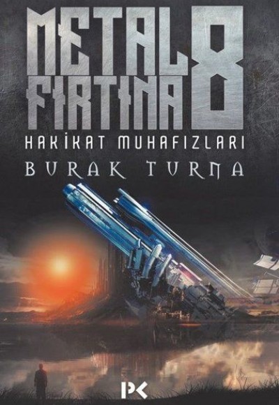 Metal Fırtına 8 - Hakikat Muhafızları Metal Fırtına 8 - Hakikat Muhafızları