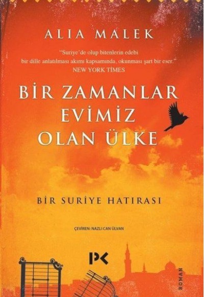 Bir Zamanlar Evimiz Olan Ülke - Bir Suriye Hatırası Bir Zamanlar Evimiz Olan Ülke - Bir Suriye Hatırası