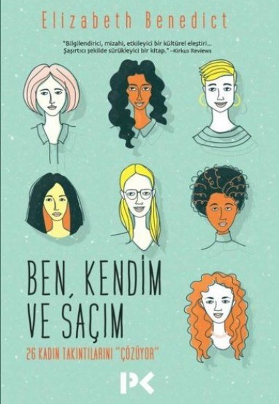 Ben Kendim ve Saçım - 26 Kadın Takıntılarını Çözüyor Ben Kendim ve Saçım - 26 Kadın Takıntılarını Çözüyor