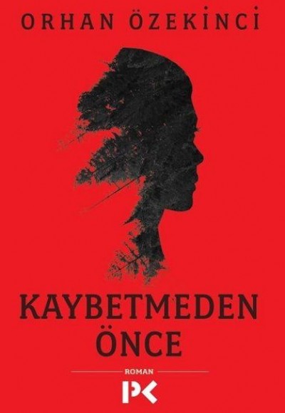 Kaybetmeden Önce Kaybetmeden Önce