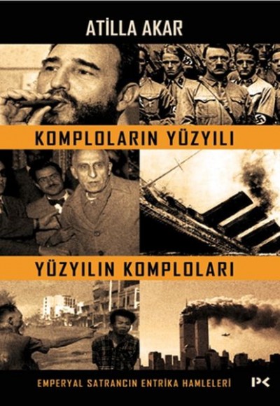 Komploların Yüzyılı Yüzyılın Komploları Komploların Yüzyılı Yüzyılın Komploları