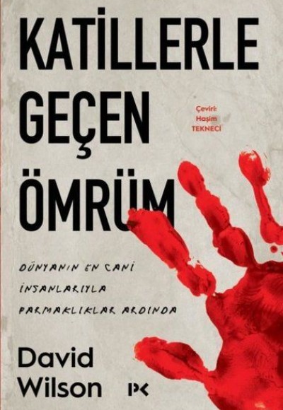 Katillerle Geçen Ömrüm - Dünyanın En Cani İnsanlarıyla Parmaklıklar Ardında Katillerle Geçen Ömrüm - Dünyanın En Cani İnsanlarıyla Parmaklıklar Ardında