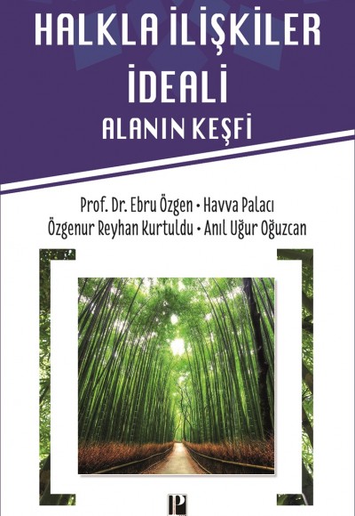 Halkla İlişkiler İdeali - Alanın Keşfi Halkla İlişkiler İdeali - Alanın Keşfi
