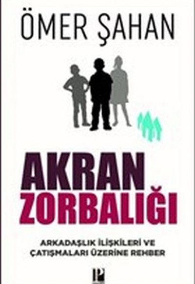 Akran Zorbalığı Akran Zorbalığı