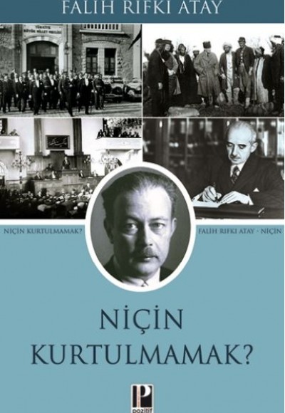 Niçin Kurtulmamak? Niçin Kurtulmamak?