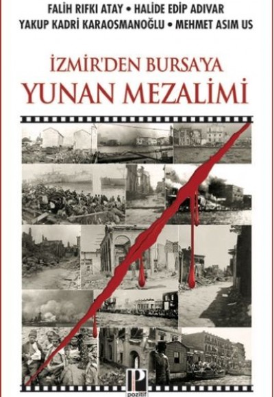 İzmir’den Bursa’ya Yunan Mezalimi İzmir’den Bursa’ya Yunan Mezalimi