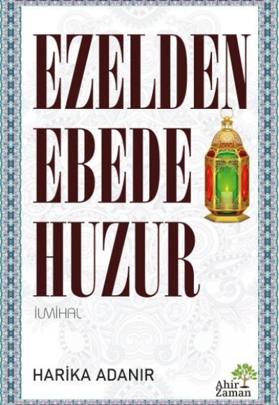 Ezelden Ebede Huzur Ezelden Ebede Huzur