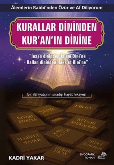 Kurallar Dininden Kur’an’ın Dinine Kurallar Dininden Kur’an’ın Dinine