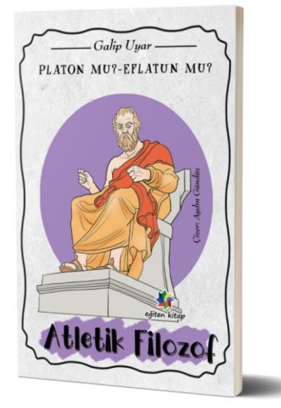 Platon mu? Eflatun mu? - Atletik Filozof Platon mu? Eflatun mu? - Atletik Filozof