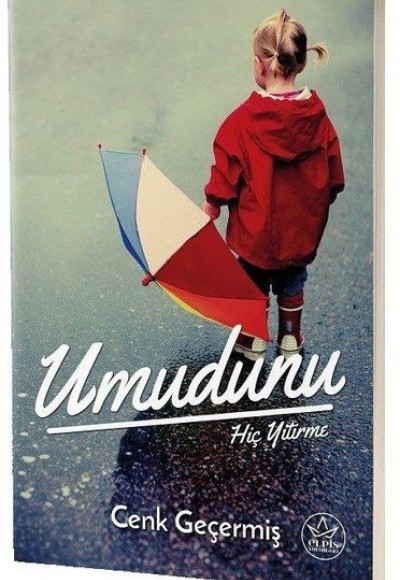 Umudunu Hiç Yitirme
