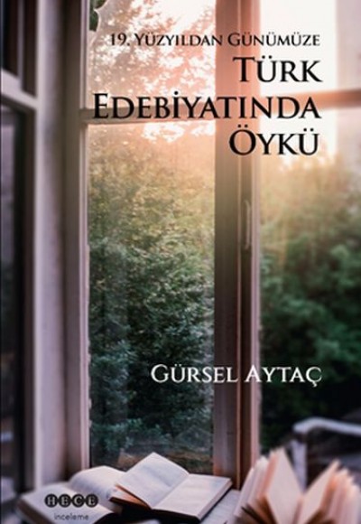 19. Yüzyıldan Günümüze Türk Edebiyatında Öykü 19. Yüzyıldan Günümüze Türk Edebiyatında Öykü
