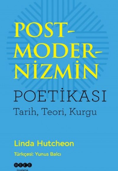 Postmodernizmin Poetikası - Tarih-Teori-Kurgu Postmodernizmin Poetikası - Tarih-Teori-Kurgu