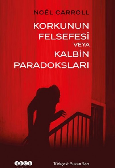 Korkunun Felsefesi Veya Kalbin Paradoksları Korkunun Felsefesi Veya Kalbin Paradoksları