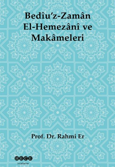 Bediu'z-Zaman El-Hemezani ve Makameleri Bediu'z-Zaman El-Hemezani ve Makameleri