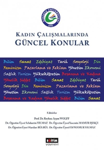 Kadın Çalışmalarında Güncel Konular Kadın Çalışmalarında Güncel Konular