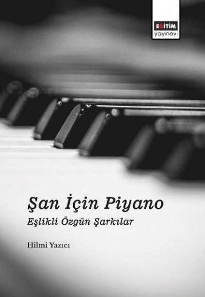 Şan İçin Piyano Eşlikli Özgün Şarkılar Şan İçin Piyano Eşlikli Özgün Şarkılar