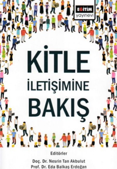 Kitle İletişimine Bakış Kitle İletişimine Bakış
