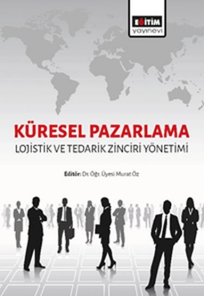 Küresel Pazarlama - Lojistik ve Tedarik Zinciri Yönetimi Küresel Pazarlama - Lojistik ve Tedarik Zinciri Yönetimi