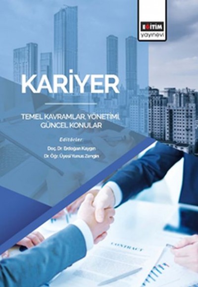 Kariyer: Temel Kavramlar, Yönetimi, Güncel Konular Kariyer: Temel Kavramlar, Yönetimi, Güncel Konular