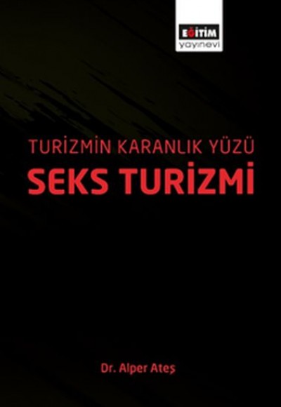 Turizmin Karanlık Yüzü - Seks Turizmi Turizmin Karanlık Yüzü - Seks Turizmi