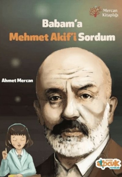 Babam'a Mehmet Akif'i Sordum