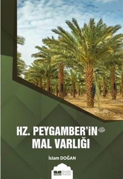 Hz. Peygamber'in (s.av.) Mal Varlığı Hz. Peygamber'in (s.av.) Mal Varlığı