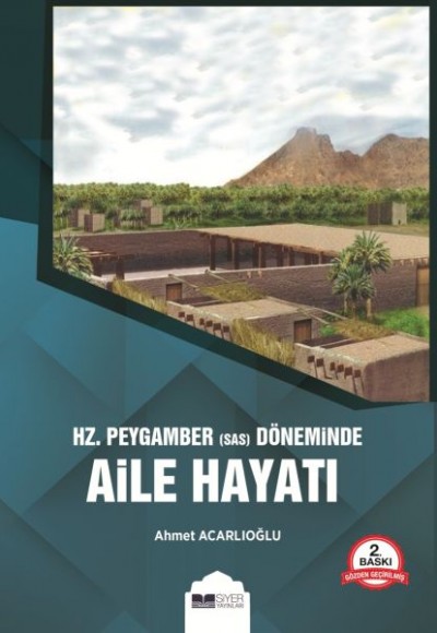 Hz. Peygamber (s.a.s) Döneminde Aile Hayatı Hz. Peygamber (s.a.s) Döneminde Aile Hayatı