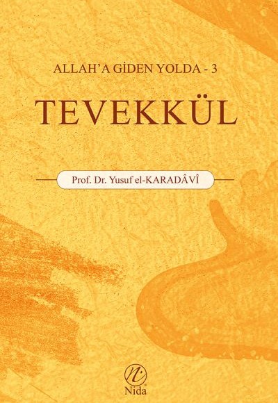 Allah'a Giden Yolda 3 - Tevekkül Allah'a Giden Yolda 3 - Tevekkül