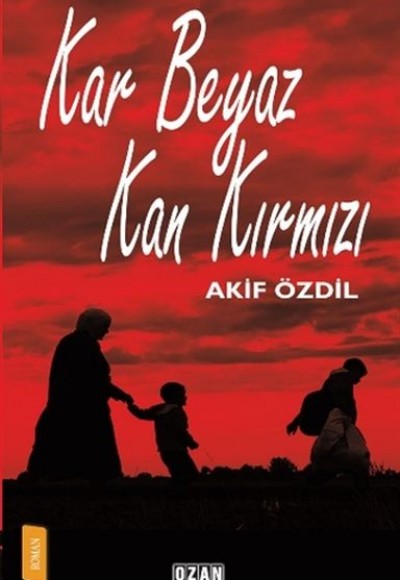 Kar Beyaz Kan Kırmızı Kar Beyaz Kan Kırmızı