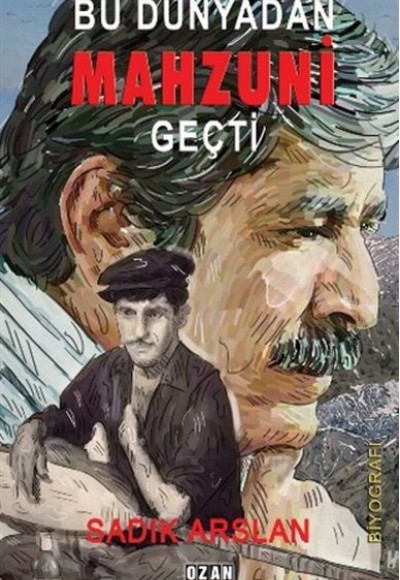 Bu Dünyadan Mahzuni Geçti Bu Dünyadan Mahzuni Geçti