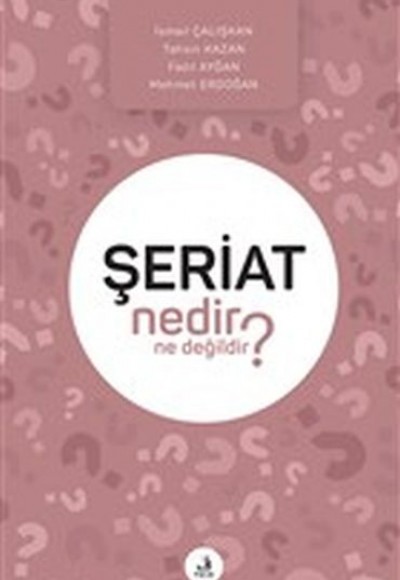 Şeriat Nedir Ne Değildir? Şeriat Nedir Ne Değildir?